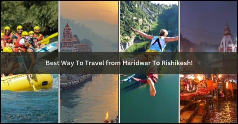 Best Ways to travel from Haridwar to Rishikesh